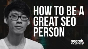 How To Be A Great SEO Person