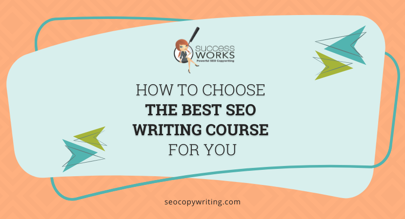 How To Choose The Best SEO Writing Course For You