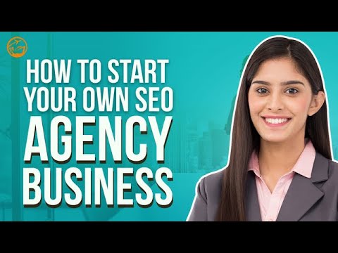 How To Start Your Own SEO Agency Business?