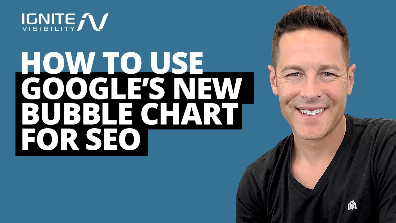 How to Use Google's New Bubble Chart for SEO