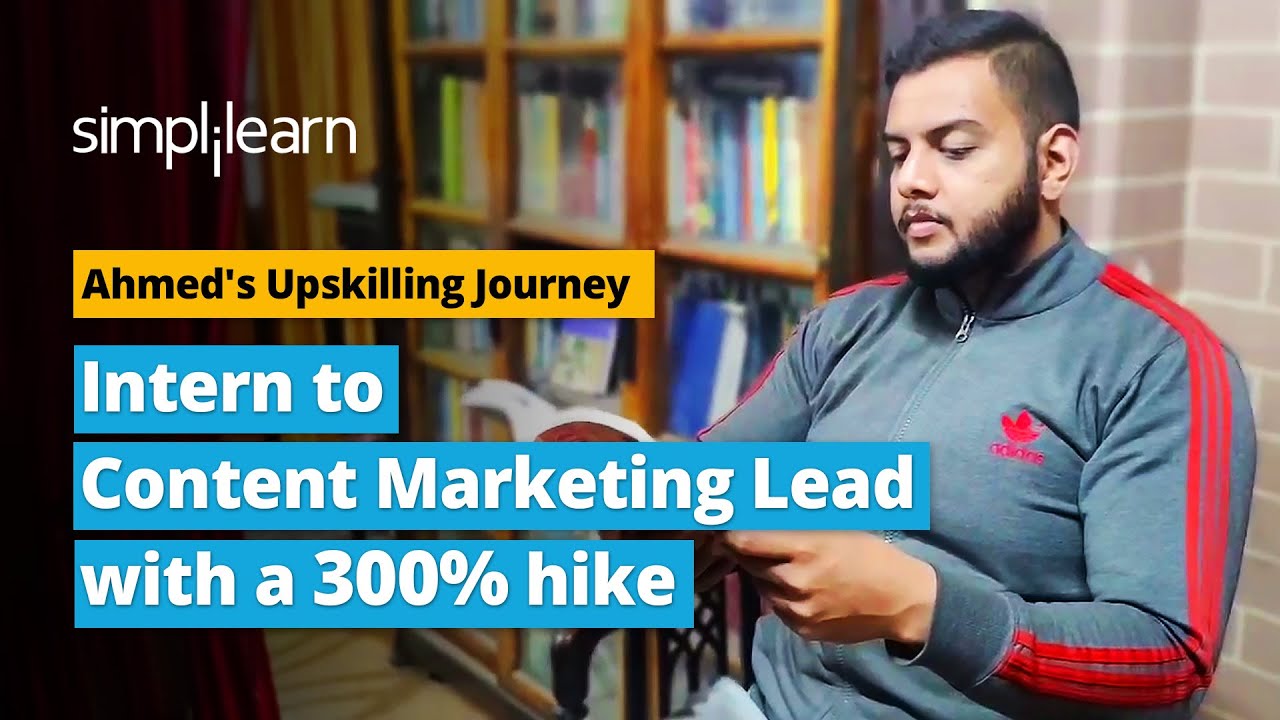 Intern to Content Marketing Lead with a 300% hike | Ahmed's Upskilling Journey | Simplilearn Reviews