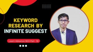 Keyword Research by Infinite Suggest | Learn Advance SEO Part-18 | Shakil Digita