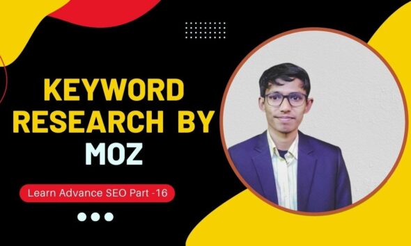 Keyword Research by  Moz| Learn Advance SEO Part-16 | Shakil Digita