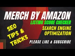 MERCH BY AMAZON - SEO Search Engine Optimization - What Is Amazon Looking For In Your Listings?