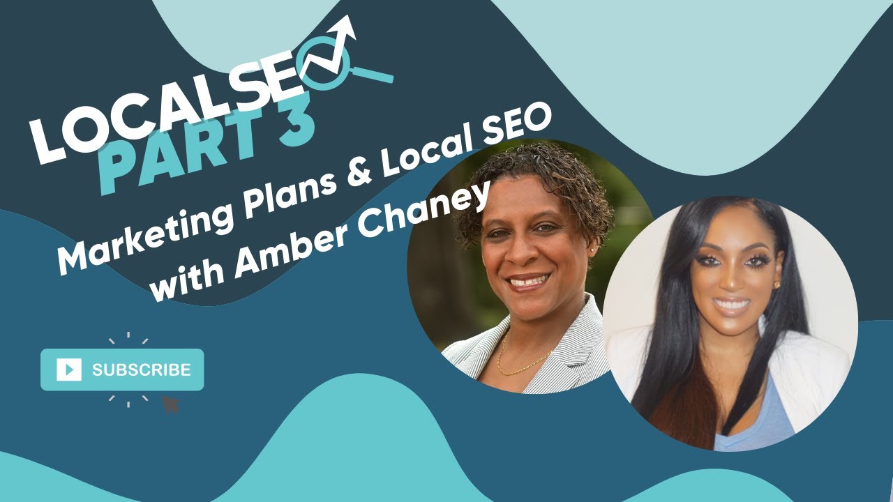 Marketing Plans & Local SEO with Amber Chaney | Channer Consulting