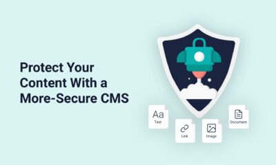 Protect Your Content With a More-Secure CMS [Sponsored]