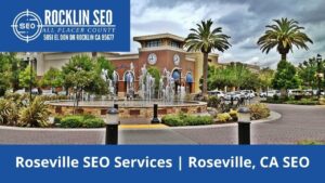 Roseville SEO Services | Roseville, CA SEO | sites.google.com/view/rocklin-seo/