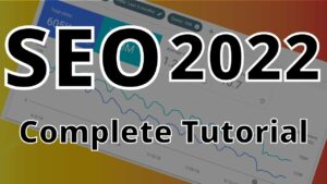 SEO 2022  | The Complete Guide To Search Engine Optimization