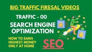 Search Engine Optimization Traffic -08|BigTraffic Firesale Videos | Traffic Source
