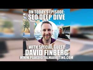 Super SEO Tips and Tricks with David Finberg of Peaks Digital Marketing