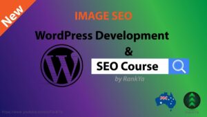 The Art of Image SEO - WordPress Development & SEO Course by RankYa