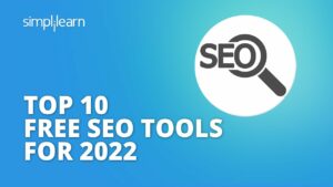 Top 10 Free SEO Tools For 2022 | Best Free SEO Tools | SEO Tools For Ranking Website | Simplilearn