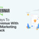 Top 5 Ways To Drive Revenue With Clean Marketing Tech Stack [Webinar]