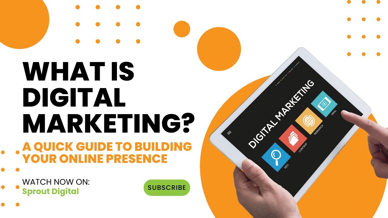 What is Digital Marketing? A Quick Guide to Building Your Online Presence | Sprout Digital