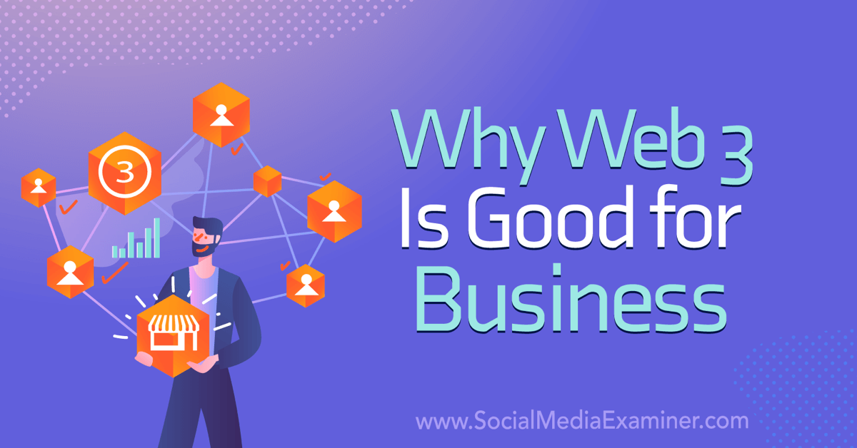 Why Web3 Is Good for Business