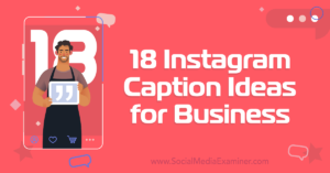 18 Instagram Caption Ideas for Businesses