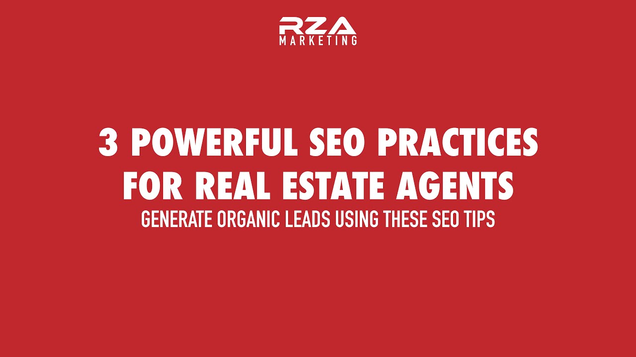 3 SEO Practices for Real Estate Agents