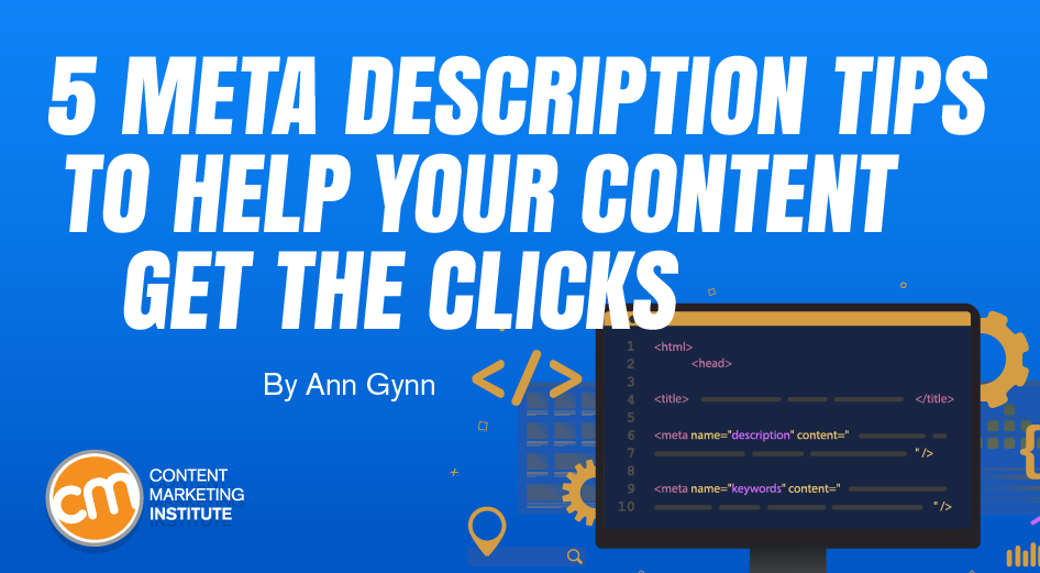 5 Meta Description Tips To Help Your Content Get the Clicks