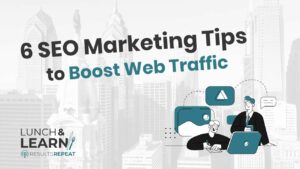 6 SEO Marketing Tips to Boost Web Traffic