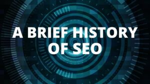 A brief history of SEO | Search Engine Optimization