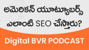 American YouTuber SEO Practice | Advanced Digital Marketing Training Institute | Digital BVR Podcast