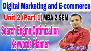 Digital Marketing and E-commerce | MBA 2 Sem | SEO and Keywords Planner | {Unit 2 (Part 1)}