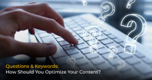 How Should You Optimize Your Content?