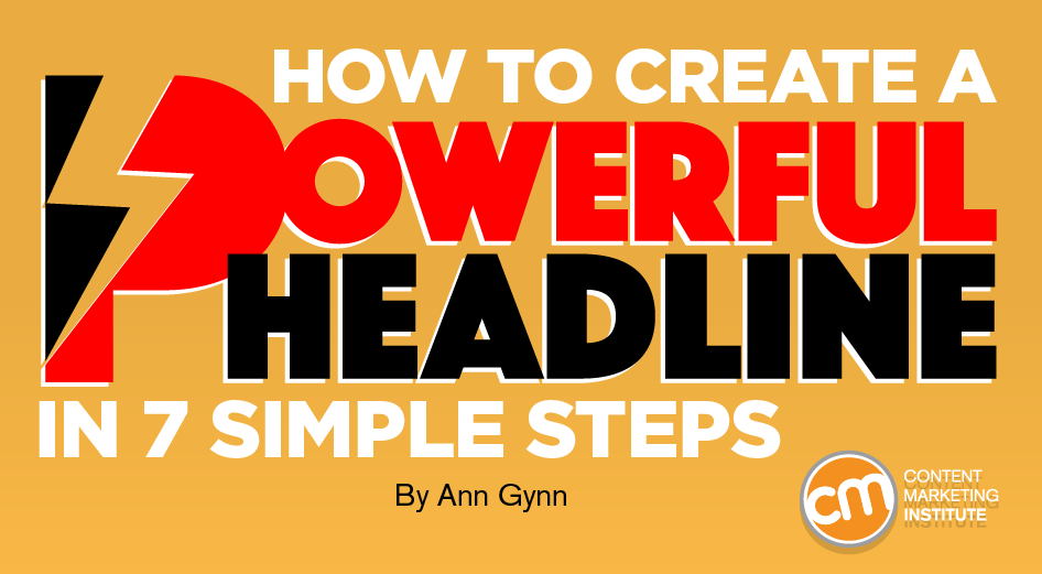 How To Create a Powerful Headline in 7 Simple Steps