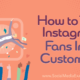 How to Turn Instagram Fans Into Customers