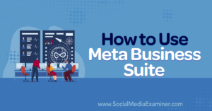 How to Use Meta Business Suite