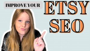 How to improve your Etsy SEO, Etsy listing SEO, improve your search engine optimization