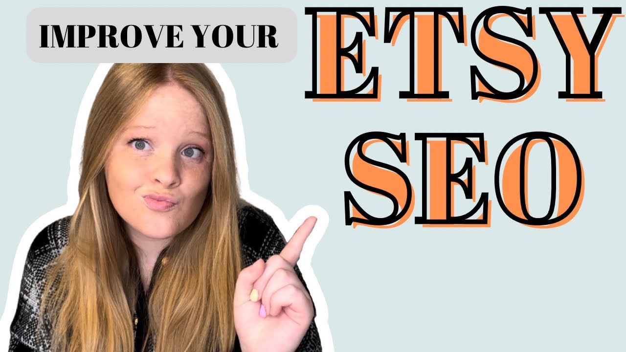 How to improve your Etsy SEO, Etsy listing SEO, improve your search engine optimization
