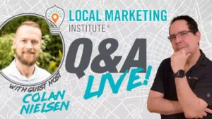 Local SEO and Marketing Q&A Session with Guest Host Colan Nielsen April 08, 2022
