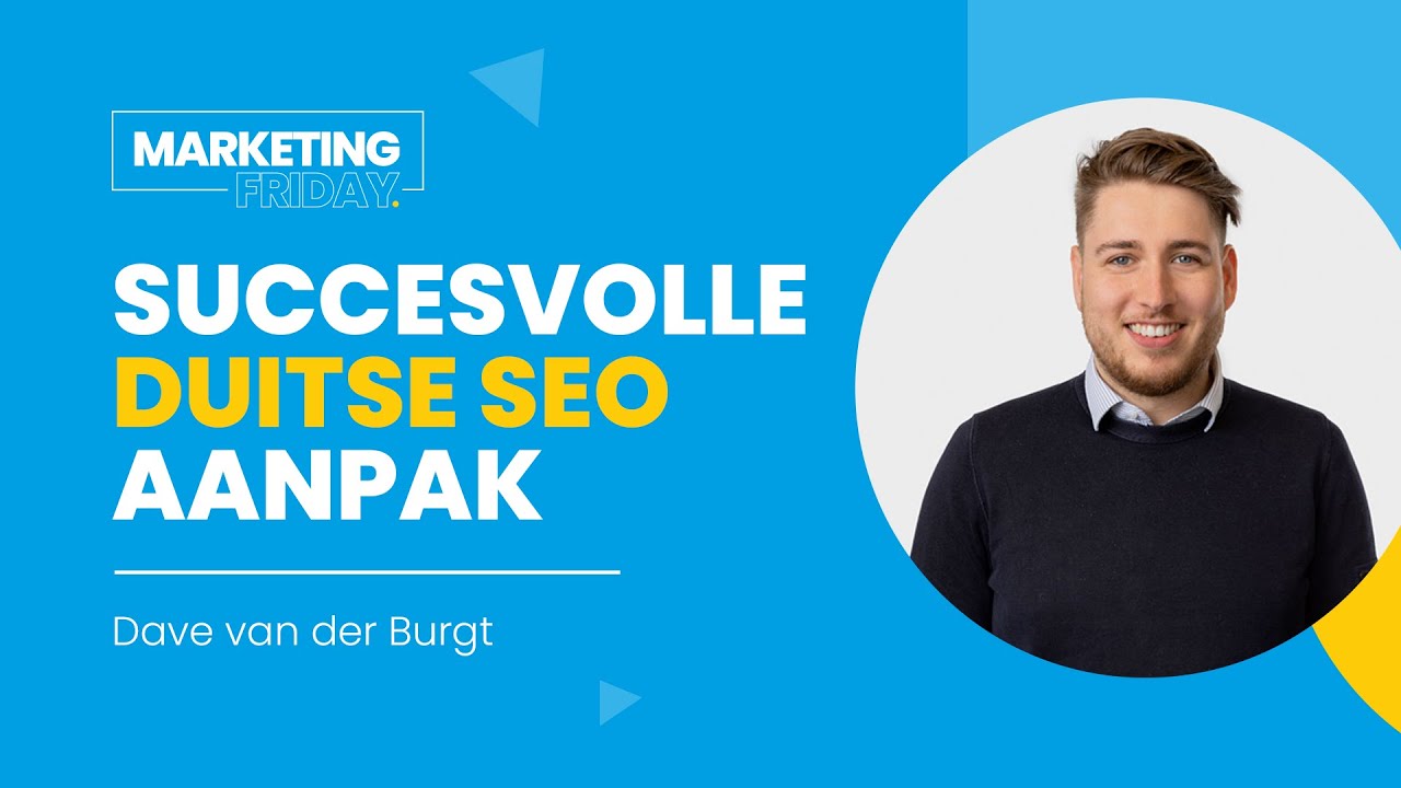 Marketing Friday #1 - Succesvolle Duitse SEO aanpak