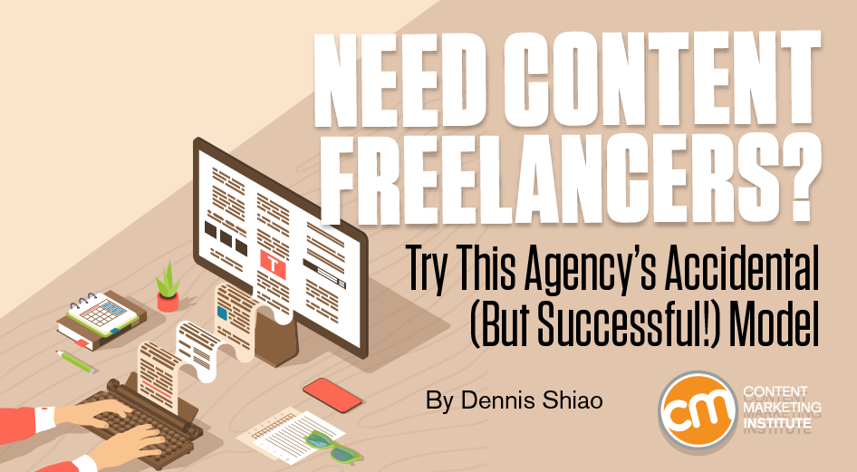 Need Content Freelancers? Try This Agency's Accidental (But Successful!) Model