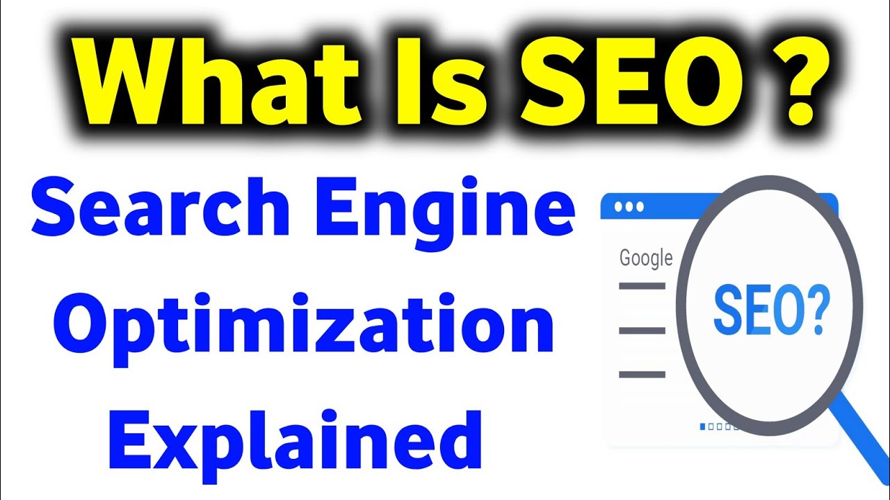What Is SEO | Search Engine Optimization Explained
