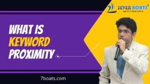 What is Keyword Proximity | SEO Keyword Proximity | SEO Tutorial | Seven Boats