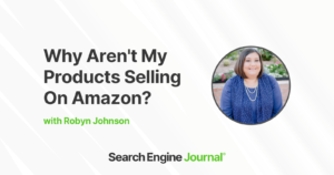 Why Aren’t My Products Selling on Amazon?