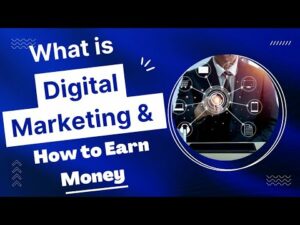 what is digital marketing and how to earn money