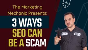 3 Ways SEO Can be a Scam - Marketing Lessons