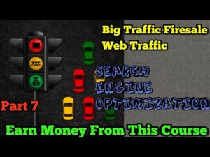 Big Traffic Firesale web traffic form search engine optimization || web earning