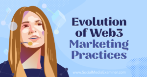 Evolution of Web3 Marketing Practices