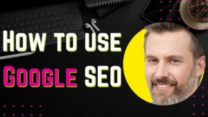 How To Use Google SEO For Marketing / 2 minutes guide