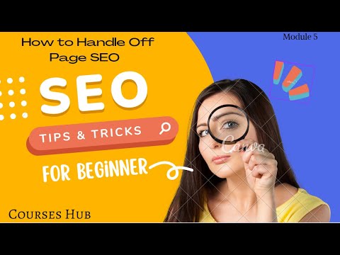 How to Handle Off Page SEO | Search Engine Optimization (SEO) | Module 5 Free Course For Beginners