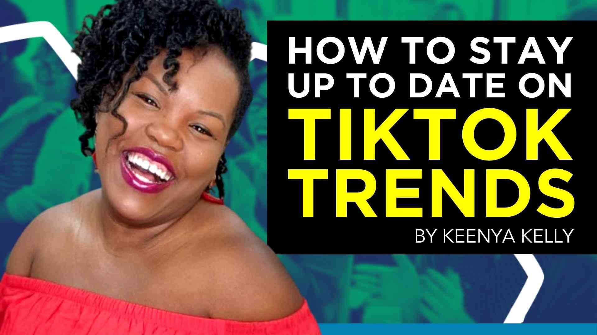 How to Stay Up to Date on TikTok Trends