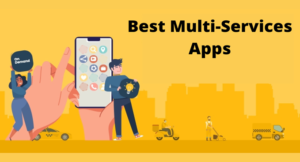 List of Best Multi-Services Apps to Look Out for in 2022
