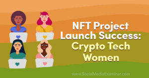 NFT Project Launch Success: Crypto Tech Women