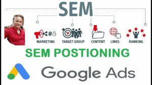 SEM Positioning and Google Ads | What are SEM Ads & Benefits? Is SEM important in digital marketing?