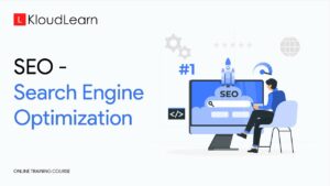 SEO | Search Engine Optimization | Online Training Course | KloudLearn Content Library