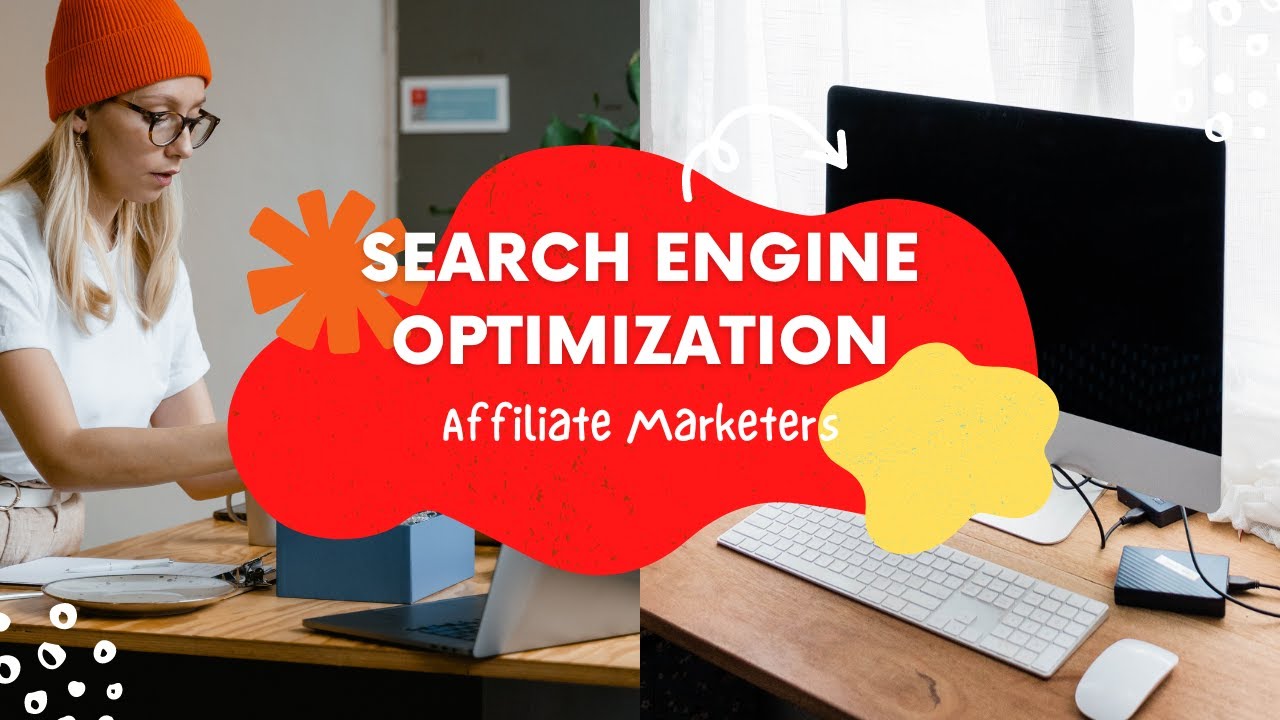 Search Engine Optimization for Affiliate Marketers